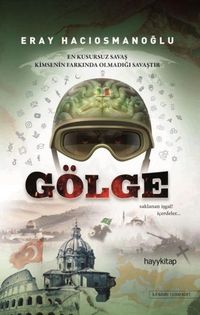 Produktbild: G&ouml;lge - En Kusursuz Savas Kimsenin Farkinda Olmadigi Savastir