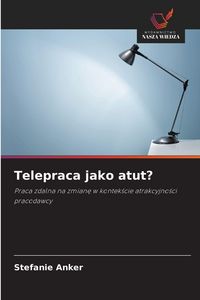 Produktbild: Telepraca jako atut?