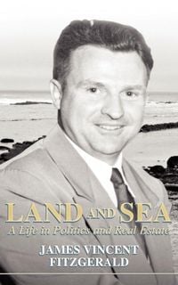 Produktbild: Land and Sea, a Life in Politics and Real Estate