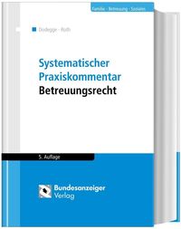 Bild vom Artikel Systematischer Praxiskommentar Betreuungsrecht (5. Auflage) vom Autor Georg Dodegge