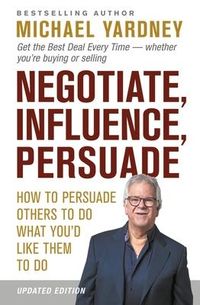Produktbild: Negotiate, Influence, Persuade