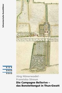 Produktbild: Die Campagne Bellerive - das Bonstettengut in Thun-Gwatt