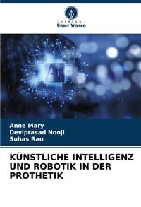 Produktbild: K&uuml;nstliche Intelligenz und Robotik in der Prothetik