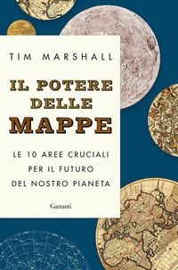 Produktbild: Il potere delle mappe. Le 10 aree cruciali per il futuro del nostro pianeta