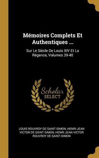 Produktbild: M&eacute;moires Complets Et Authentiques ...