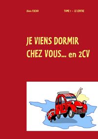Produktbild: Je viens dormir chez vous... en 2cv