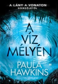 Bild vom Artikel A víz mélyén vom Autor Paula Hawkins