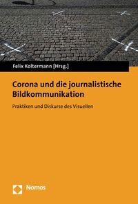 Produktbild: Corona und die journalistische Bildkommunikation
