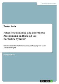 Produktbild: Patientenautonomie und informierte Zustimmung im Blick auf das Borderline-Syndrom