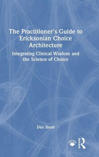 Produktbild: The Practitioner's Guide to Ericksonian Choice Architecture