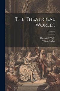 Produktbild: The Theatrical 'world'.; Volume 3