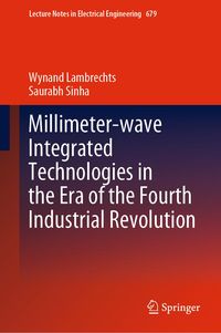 Produktbild: Millimeter-wave Integrated Technologies in the Era of the Fourth Industrial Revolution