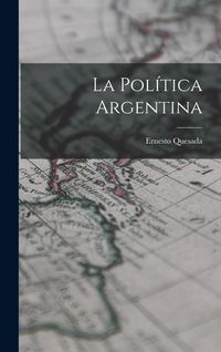 Produktbild: La Pol&iacute;tica Argentina