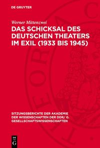 Produktbild: Das Schicksal des deutschen Theaters im Exil (1933 bis 1945)
