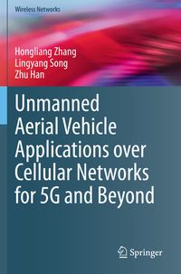 Produktbild: Unmanned Aerial Vehicle Applications over Cellular Networks for 5G and Beyond