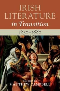 Produktbild: Irish Literature in Transition, 1830-1880: Volume 3