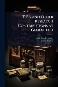 Produktbild: T-PA and Other Research Contributions at Genentech