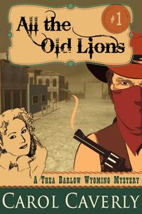 Produktbild: All the Old Lions (A Thea Barlow Wyoming Mystery, Book One)