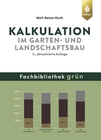 'Kalkulation im Garten- und Landschaftsbau' von 'Wolf-Rainer Kluth