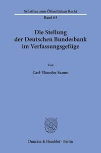 Produktbild: Die Stellung der Deutschen Bundesbank im Verfassungsgef&uuml;ge.