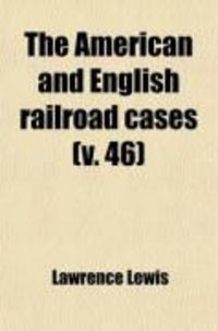 Produktbild: The American and English Railroad Cases (V. 46)