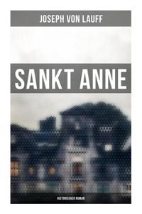 Produktbild: Sankt Anne (Historischer Roman)