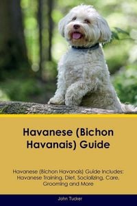 Produktbild: Havanese (Bichon Havanais) Guide Havanese Guide Includes