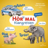 Produktbild: H&ouml;r mal (Klangreisen): Der Bauernhof, Die Fahrzeuge, Im Zoo (H&ouml;rspiel)