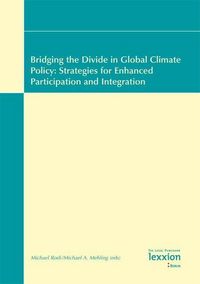Produktbild: Bridging the Divide in Global Climate Policy: Strategies for Enhanced Participation and Integration