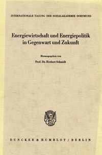 Produktbild: Energiewirtschaft und Energiepolitik in Gegenwart und Zukunft.