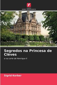 Produktbild: Segredos na Princesa de Cl&egrave;ves