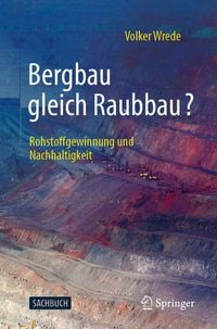 Produktbild: Bergbau gleich Raubbau?