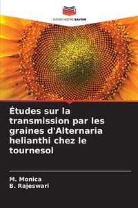 Produktbild: &Eacute;tudes sur la transmission par les graines d'Alternaria helianthi chez le tournesol