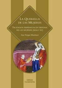 Produktbild: La querella de las mujeres : tratado hisp&aacute;nicos en defensa de las mujeres, s. XV