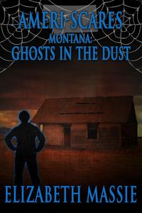 Produktbild: Ameri-Scares Montana: Ghosts in the Dust