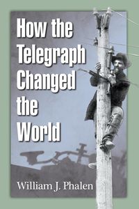 Produktbild: How the Telegraph Changed the World