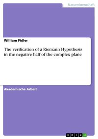 Produktbild: The verification of a Riemann Hypothesis in the negative half of the complex plane