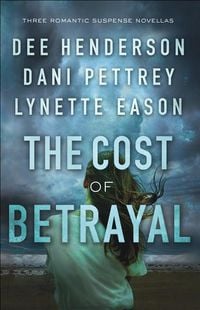 Produktbild: The Cost of Betrayal - Three Romantic Suspense Novellas