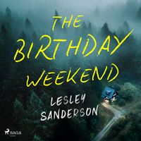 Produktbild: The Birthday Weekend: A tense and addictive psychological thriller
