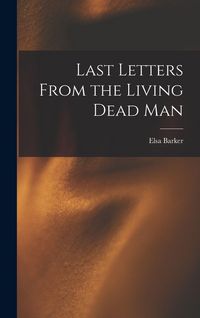 Produktbild: Last Letters From the Living Dead Man
