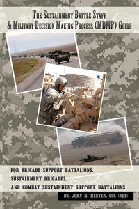 Produktbild: The Sustainment Battle Staff & Military Decision Making Process (MDMP) Guide