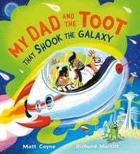 Produktbild: My Dad and the Toot that Shook the Galaxy