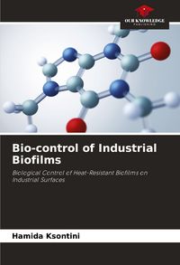 Produktbild: Bio-control of Industrial Biofilms