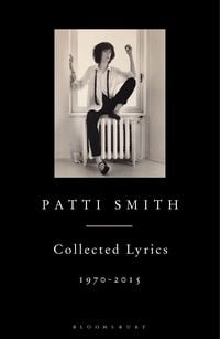 Produktbild: Patti Smith Collected Lyrics, 1970-2015