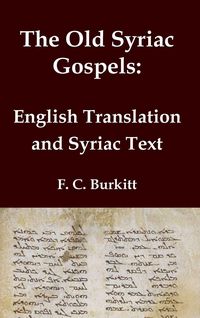 Produktbild: The Old Syriac Gospels - English Translation and Syriac Text