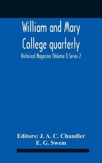 Produktbild: William And Mary College Quarterly; Historical Magazine (Volume I) Series 2