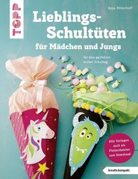 Bild vom Artikel Lieblingsschultüten für Mädchen und Jungs (kreativ.kompakt) vom Autor Anja Ritterhoff