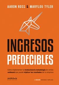 Produktbild: Ingresos Predecibles: C&oacute;mo implementar la revolucionaria metodolog&iacute;a de ventas outbound que puede triplicar los resultados de tu empresa