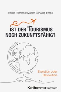 Produktbild: Ist der Tourismus noch zukunftsf&auml;hig?