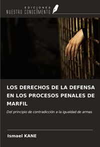 Produktbild: Los Derechos De La Defensa En Los Procesos Penales De Marfil